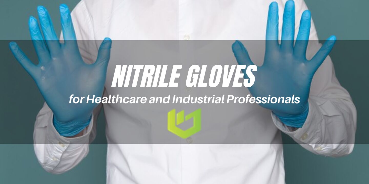 Benefits of Nitrile Gloves for Healthcare and Industrial Professionals